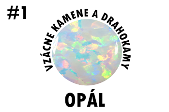 Vzácne kamene a drahokamy: OPÁL #1